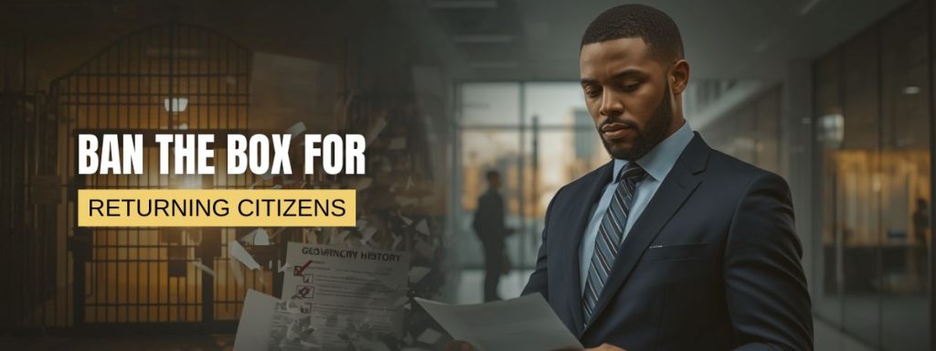 Ban the Box for Returning Citizens