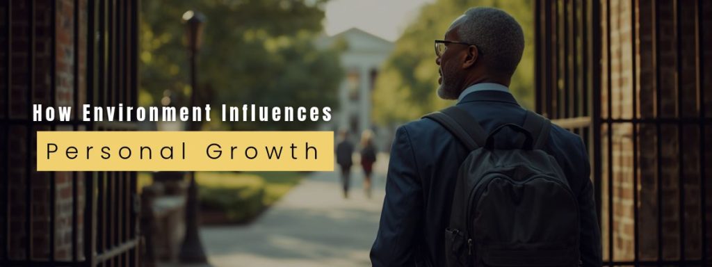 how environment influences personal growth